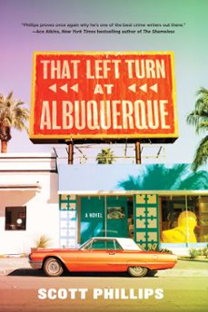 that left turn at albuquerque (ebook)-scott phillips-9781641291101