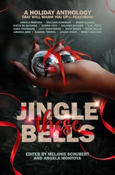 jingle these bells (ebook)-melanie schubert-angela montoya-robin alvarez-9781764184601