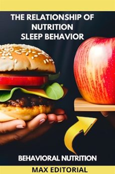 the relationship of nutrition sleep behavior (ebook)-max editorial-9781779713001