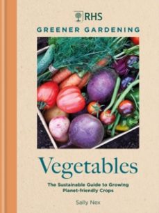 rhs greener gardening: vegetables-9781784729301