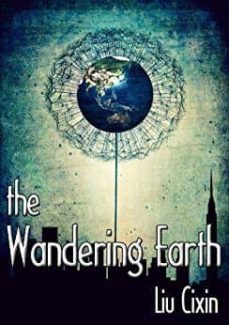 the wandering earth-cixin liu-9781784978501