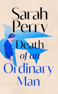 death of an ordinary man-sarah perry-9781787336001