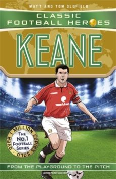 keane (classic football heroes)-matt & tom oldfield-9781789467901