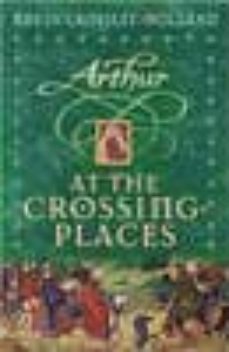arthur at the crossing places-9781842552001