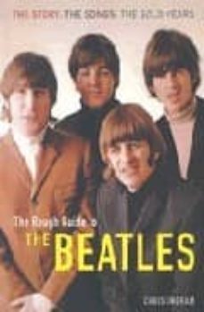the mini rough guide to the beatles: the story, the songs, the so lo years-chris ingham-9781843531401