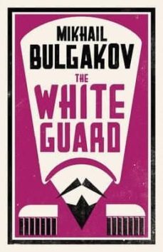 the white guard-mijail bulgakov-9781847496201