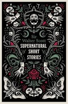 supernatural short stories: tales of murder and letters on demonology and witchcraft-walter scott-9781847499301