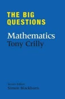the big questions: mathematics-tony crilly-9781849162401