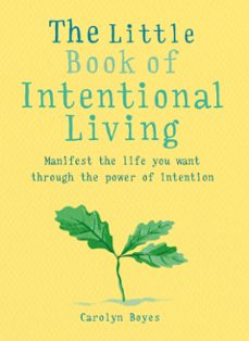 the little book of intentional living (ebook)-carolyn boyes-9781856754101