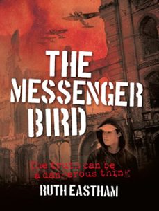 the messenger bird (ebook)-ruth eastham-9781911342601