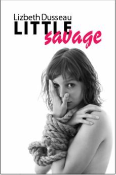 little savage (ebook)-lizbeth dusseau-9781936173501