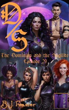the dominion and the sugilite - episode 29-b.j. frazier-9781957131801