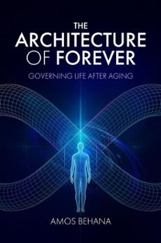 the architecture of forever (ebook)-amos behana-9781969989001