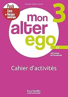 mon alter ego 3 - pack cahier d'activités + version numérique (b1)-9782017277101