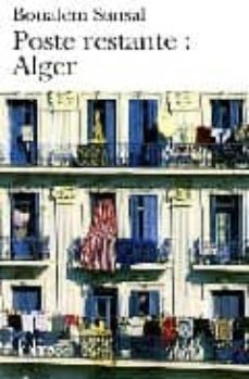 poste restante: alger: lettre de colere et d espoir a mes compatr iotes-9782070355501