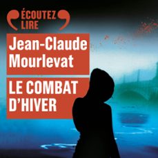le combat d'hiver-jean claude mourlevat-9782075173001