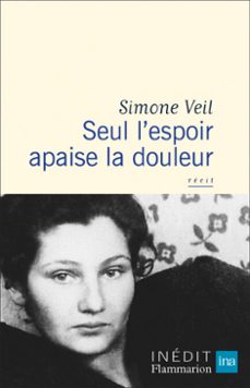 seul l'espoir apaise la douleur (ebook)-simone veil-9782080415301
