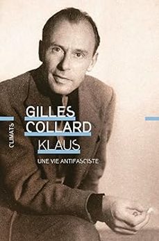 klaus - une vie antifasciste-gilles collard-9782080480101