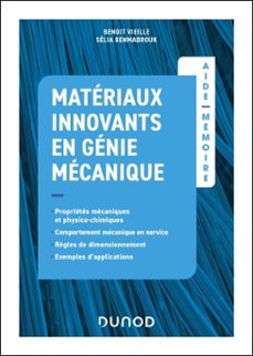 aide mémoire - matériaux innovants en génie mécanique (ebook)-benoit vieille-sélia benmabrouk-9782100895601