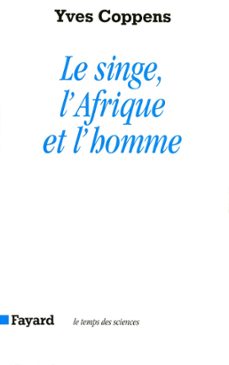 le singe, l'afrique et l'homme (ebook)-yves coppens-9782213674001
