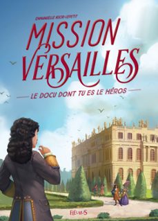 mission versailles (ebook)-emmanuelle kecir lepetit-9782215165101
