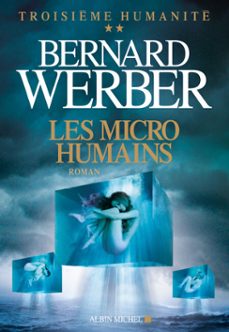 les micro-humains-bernard werber-9782226295101