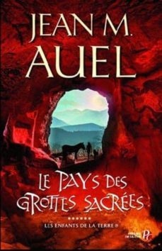 le pays des grottes sacrees: serie les enfants de la terre (vol n º 6)-9782258084001