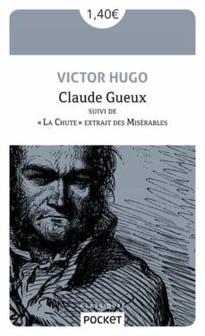 claude gueux suivi de la chute-victor hugo-9782266293501