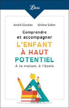 comprendre et accompagner l'enfant a haut potentiel (ebook)-andre giordan-jerome saltet-9782290234501