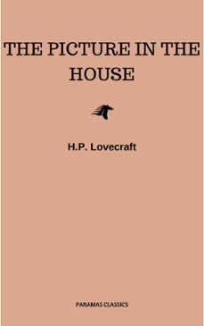 the picture in the house (ebook)-h.p. lovecraft-9782291039501