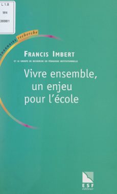 vivre ensemble, un enjeu pour l'ecole (ebook)-francis imbert-9782307139201