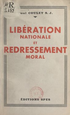 libération nationale et redressement moral-paul coulet-9782307537601