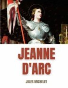 jeanne d'arc (ebook)-jules michelet-9782322427901