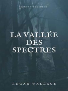 la vallee des spectres (ebook)-edgar wallace-9782322442201