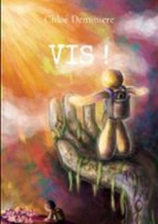 vis !-chloé deminiere-9782322780501