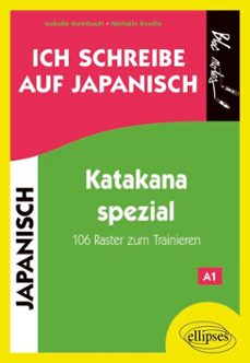 ich schreibe auf japanisch …. katakana spezial-9782340102101