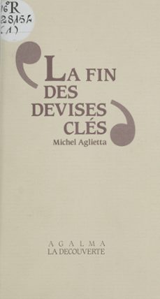 la fin des devises cles (ebook)-michel aglietta-9782348011801