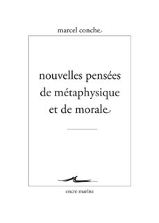 nouvelles pensees de metaphysique et de morale (ebook)-marcel conche-9782350881201