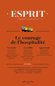 esprit juillet-aout 2018 le courage de l'hospitalite (ebook)-fabienne brugere-guillaume le blanc-9782372340601