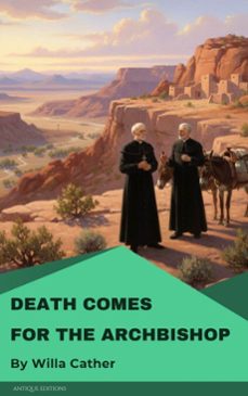 death comes for the archbishop (ebook)-willa cather-9782379263101