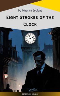 eight strokes of the clock (ebook)-maurice leblanc-9782379269301