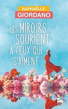 les miroirs sourient à ceux qui s aiment-raphaelle giordano-9782385771201