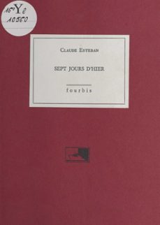 sept jours d'hier (ebook)-claude esteban-9782402350501