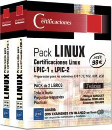 linux: pack de 2 libros - preparacion para la certificacion lpic- 1 y lpic-2 (examenes lpi 101, 102, 201, 202) (3ª ed.)-philippe banquet-9782409012501