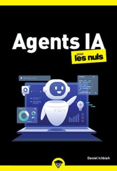les agents ia pour les nuls poche - agents ia, découvrir et utiliser, avantages et risques (ebook)-daniel ichbiah-9782412105801