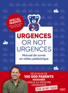 urgences or not urgences - manuel de survie en milieu pediatrique (ebook)-9782412107201