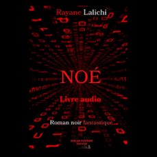 noe (audiolibro)-rayane lalichi-9782487612501