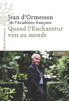 quand l'enchanteur vint au monde-jean d ormesson-9782487819801