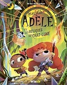 mortelle adèle. mortelle adèle et les reliques du chat-lune-9782494678101