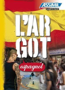 argot espagnol: el lenguaje de la calle de barcelona a sevilla-9782700505801